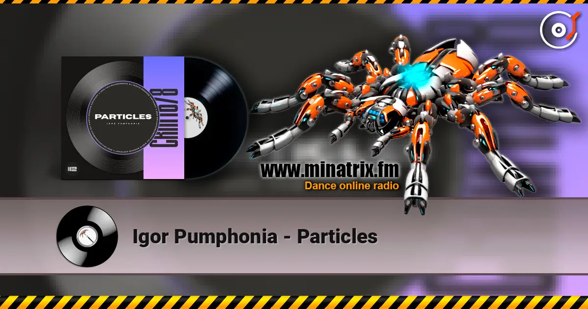 Igor Pumphonia - Particles écouter en ligne en haute qualité | Minatrix.FM