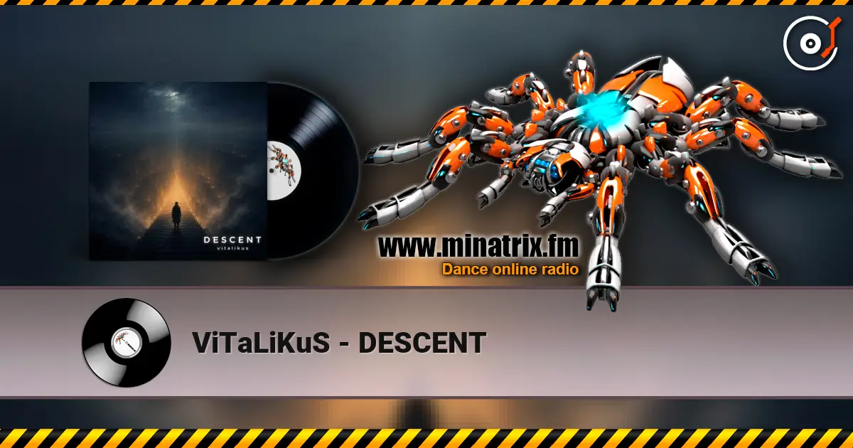 ViTaLiKuS - DESCENT écouter en ligne en haute qualité | Minatrix.FM