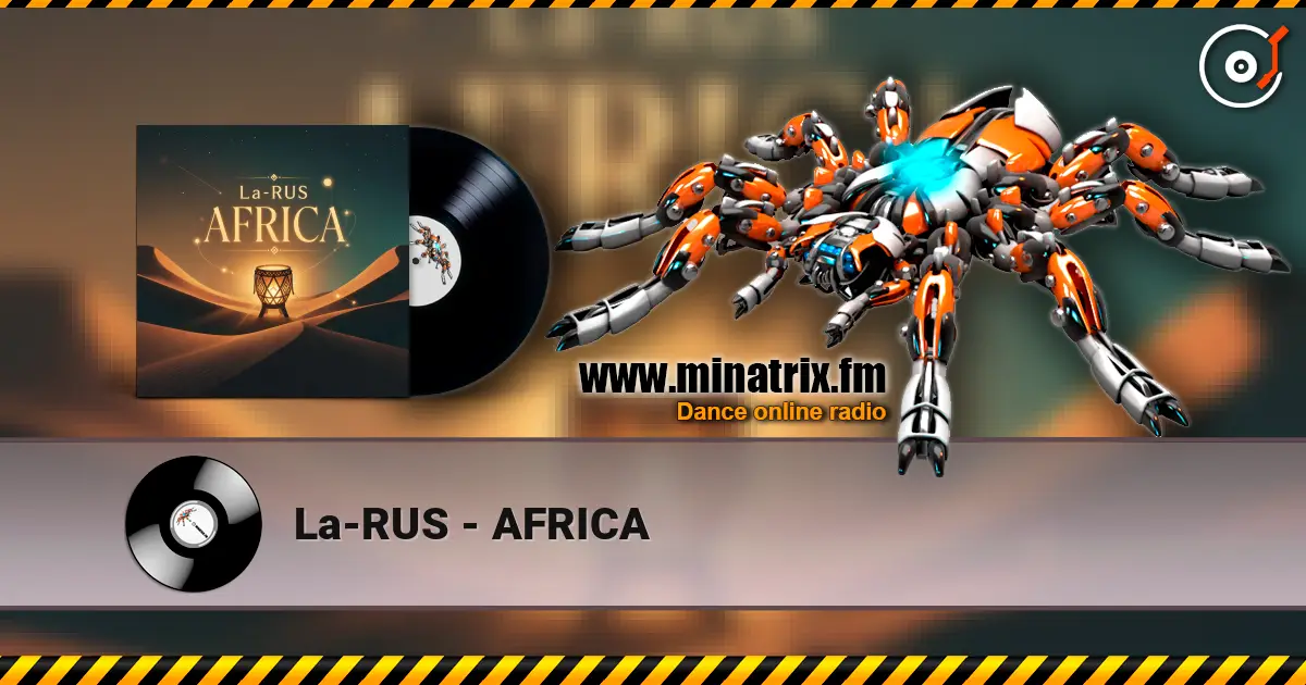 La-RUS - AFRICA écouter en ligne en haute qualité | Minatrix.FM