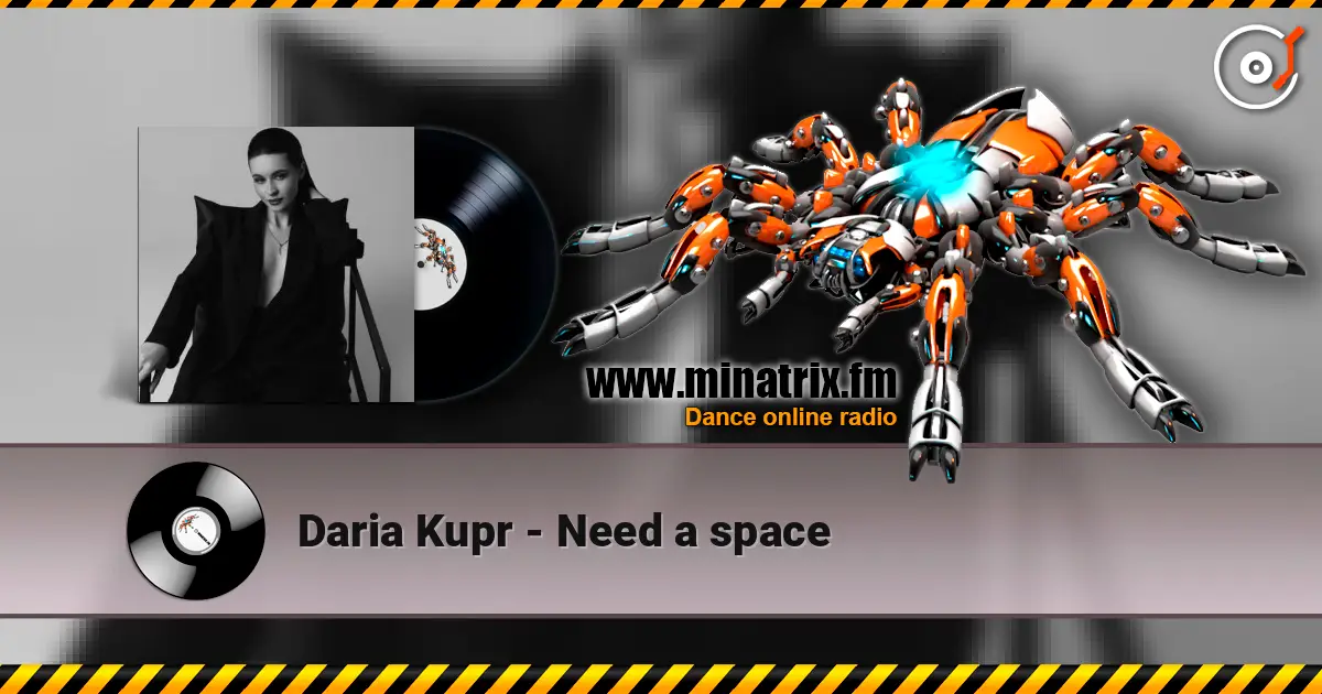 Daria Kupr - Need a space écouter en ligne en haute qualité | Minatrix.FM