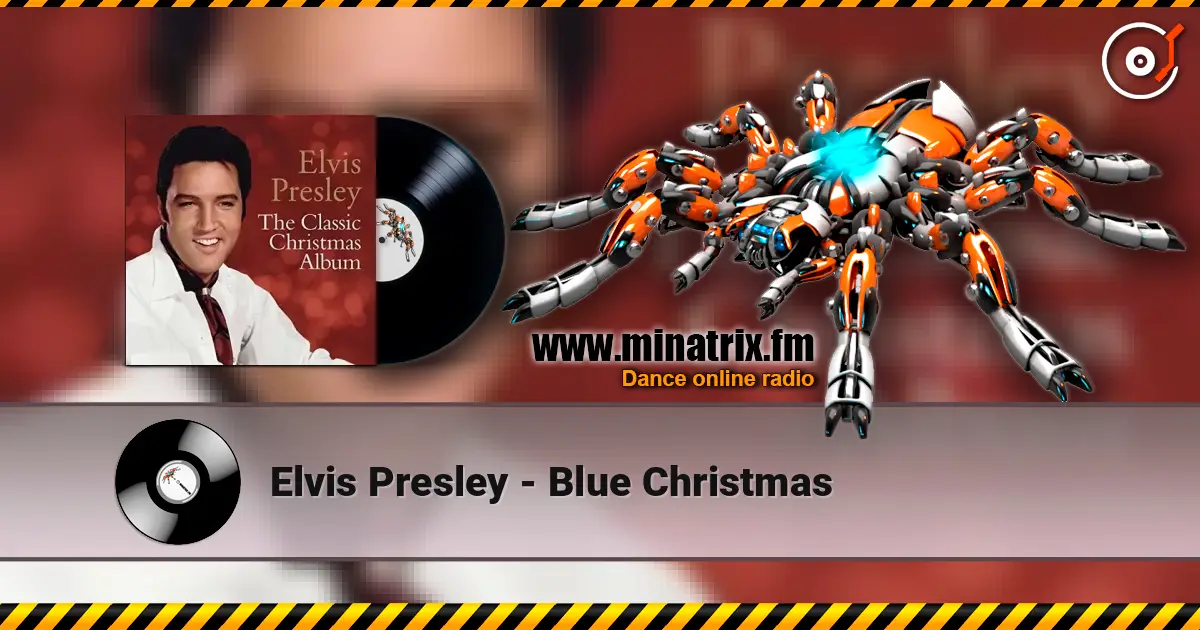 Elvis Presley - Blue Christmas écouter en ligne en haute qualité | Minatrix.FM