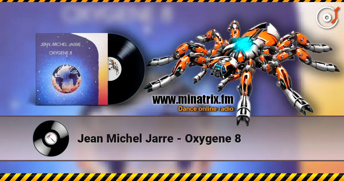 Jean Michel Jarre - Oxygene 8 écouter en ligne en haute qualité | Minatrix.FM