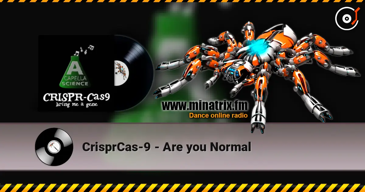 CrisprCas-9 - Are you Normal écouter en ligne en haute qualité | Minatrix.FM