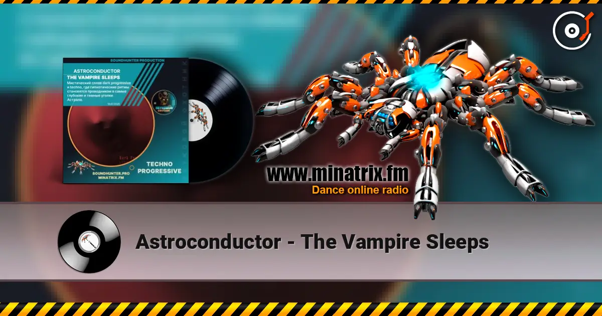 Astroconductor - The Vampire Sleeps écouter en ligne en haute qualité | Minatrix.FM