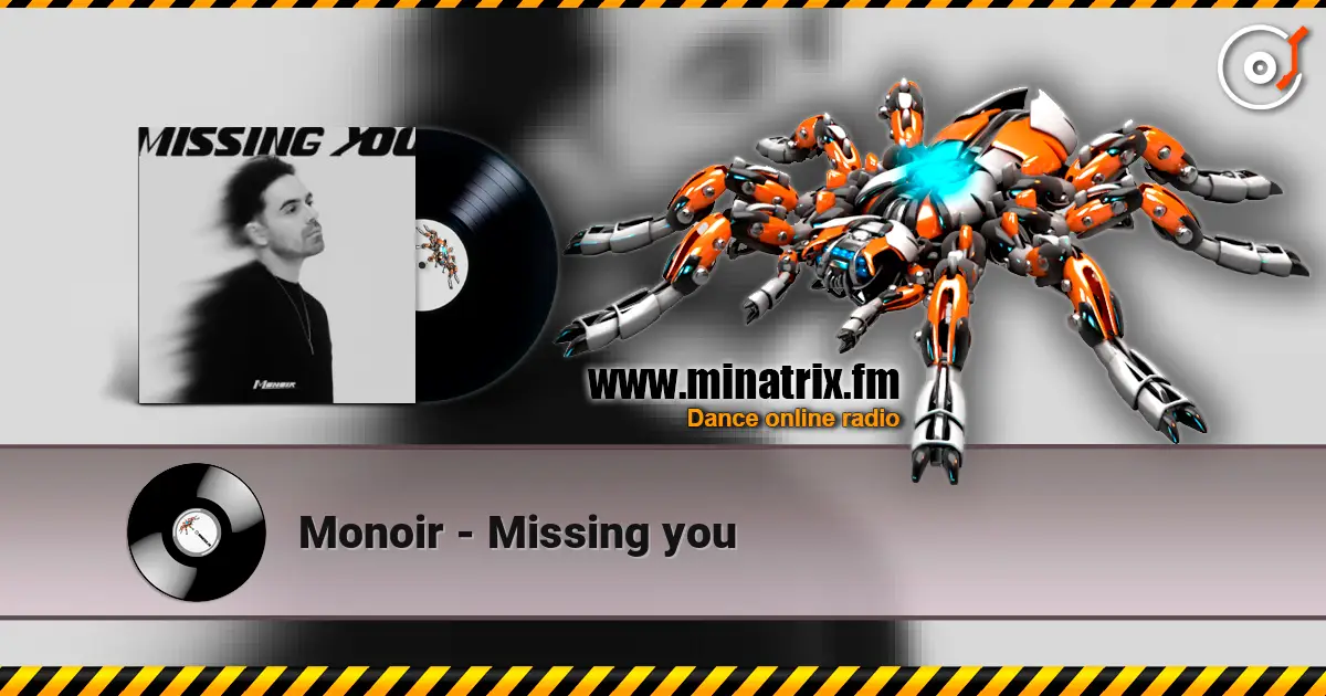 Monoir - Missing you écouter en ligne en haute qualité | Minatrix.FM