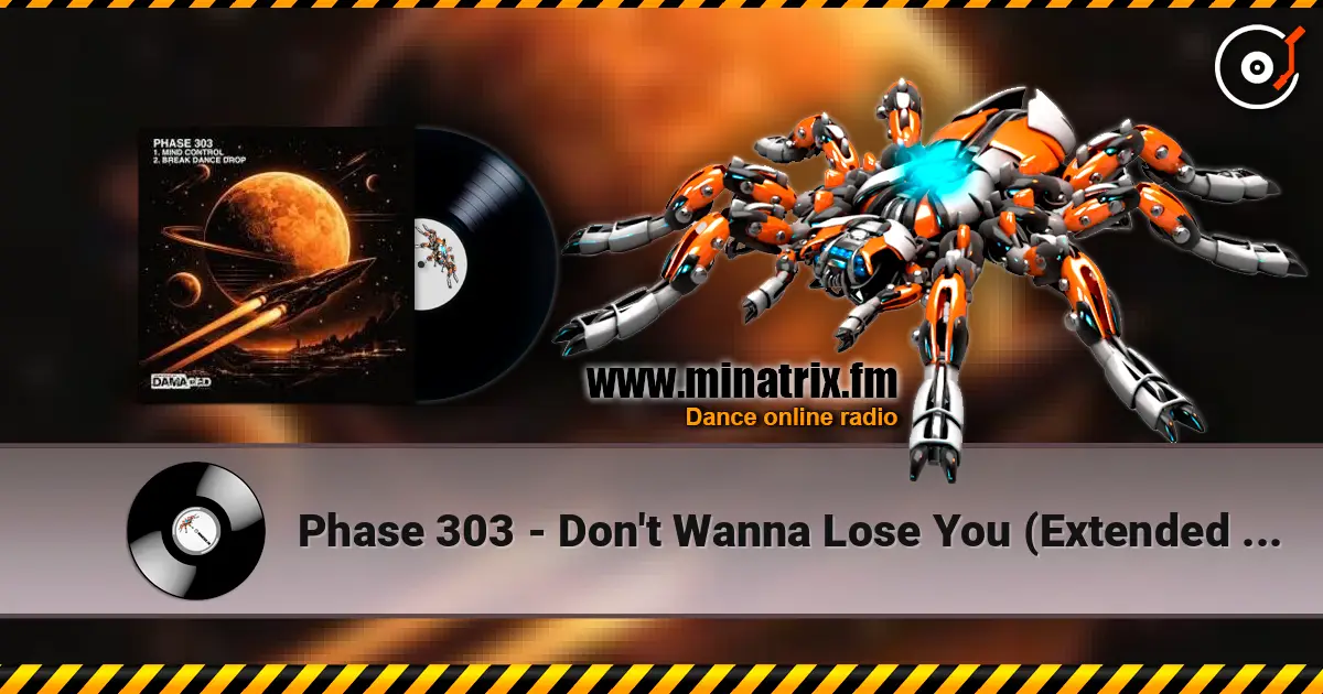 Phase 303 - Don't Wanna Lose You (Extended Mix) écouter en ligne en haute qualité | Minatrix.FM