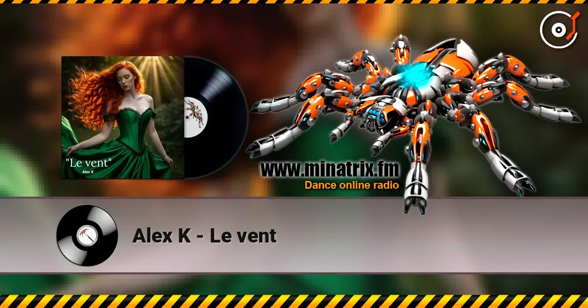 Alex K - Le vent écouter en ligne en haute qualité | Minatrix.FM