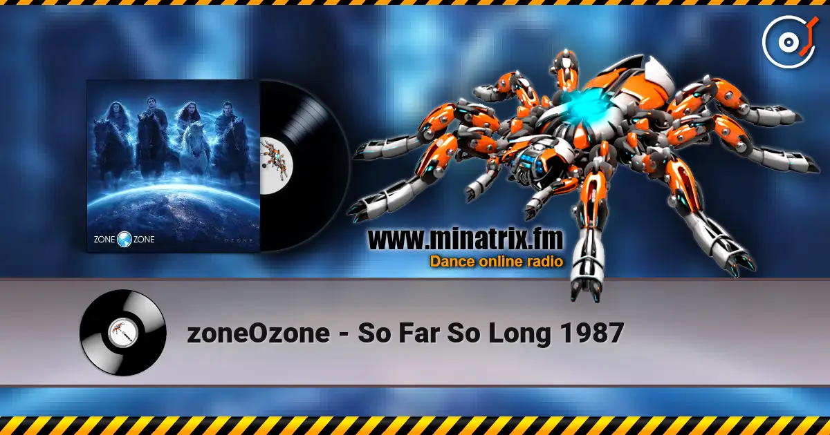 zoneOzone - So Far So Long 1987 écouter en ligne en haute qualité | Minatrix.FM