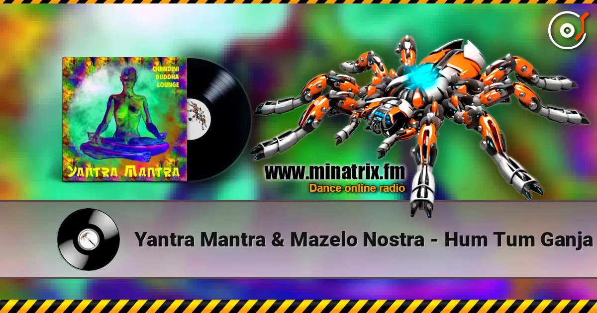 Yantra Mantra & Mazelo Nostra - Hum Tum Ganja écouter en ligne en haute qualité | Minatrix.FM
