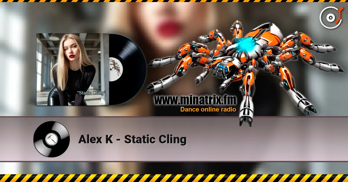 Alex K - Static Cling écouter en ligne en haute qualité | Minatrix.FM