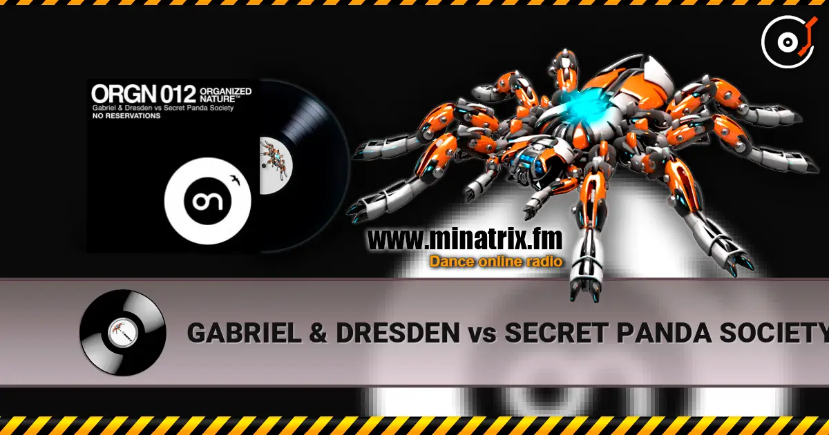 GABRIEL & DRESDEN vs SECRET PANDA SOCIETY - No Reservations (radio edit) écouter en ligne en haute qualité | Minatrix.FM
