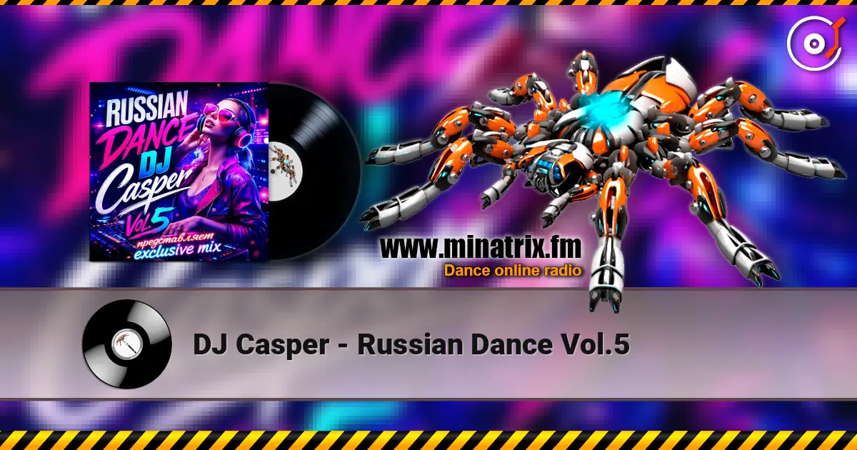 DJ Casper - Russian Dance Vol.5 écouter en ligne en haute qualité | Minatrix.FM