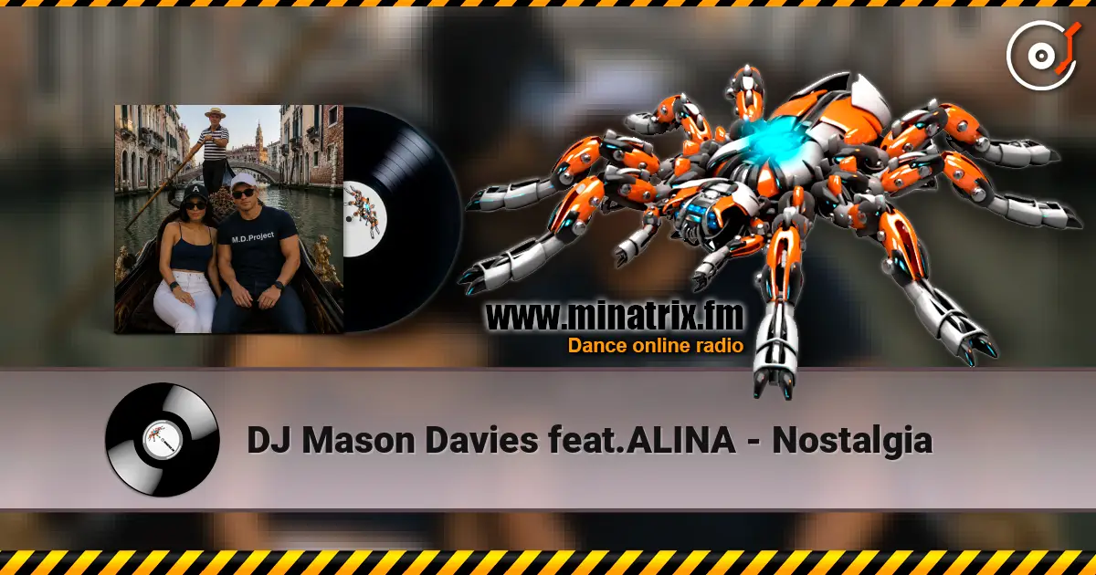 DJ Mason Davies feat.ALINA - Nostalgia écouter en ligne en haute qualité | Minatrix.FM