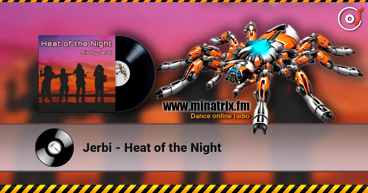 Jerbi - Heat of the Night écouter en ligne en haute qualité | Minatrix.FM