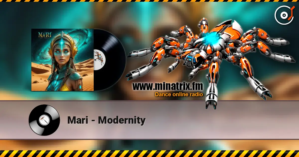 Mari - Modernity écouter en ligne en haute qualité | Minatrix.FM
