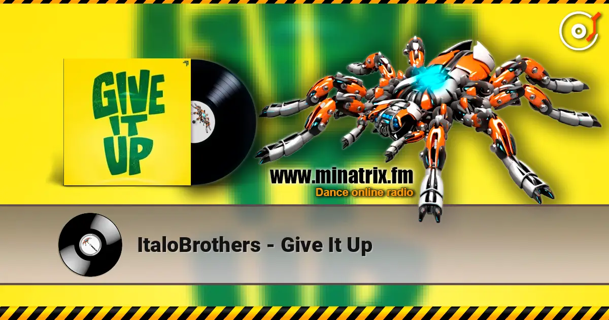 ItaloBrothers - Give It Up écouter en ligne en haute qualité | Minatrix.FM