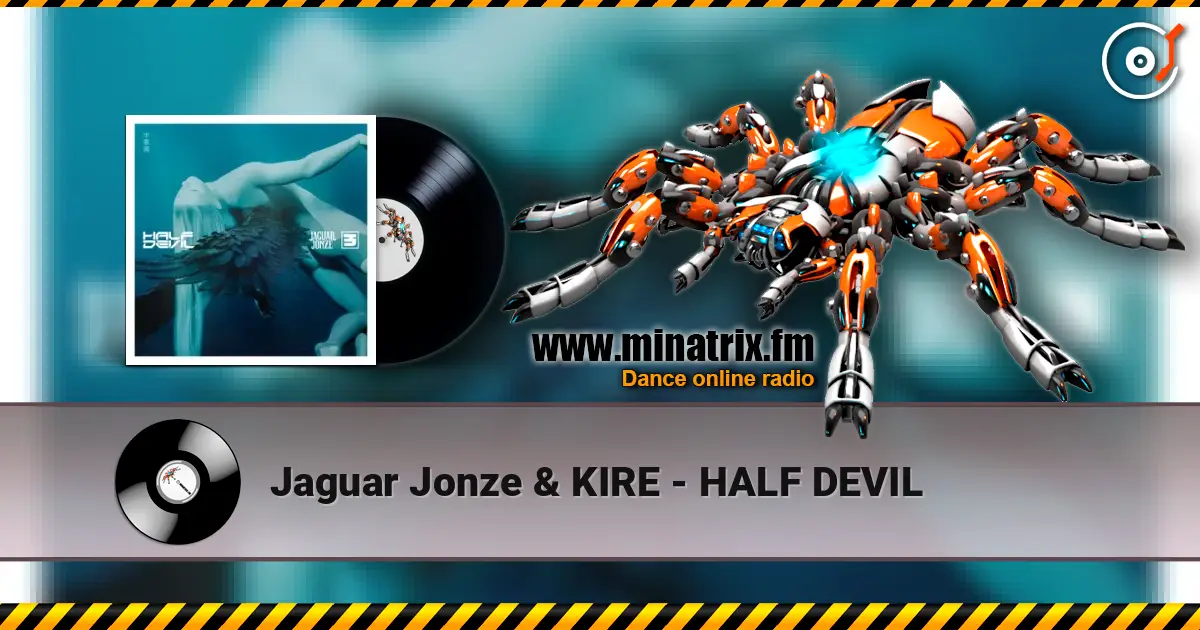Jaguar Jonze & KIRE - HALF DEVIL écouter en ligne en haute qualité | Minatrix.FM