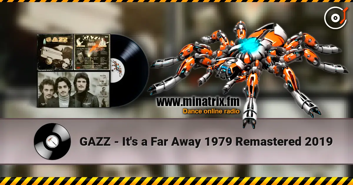 GAZZ - It's a Far Away 1979 Remastered  2019 écouter en ligne en haute qualité | Minatrix.FM