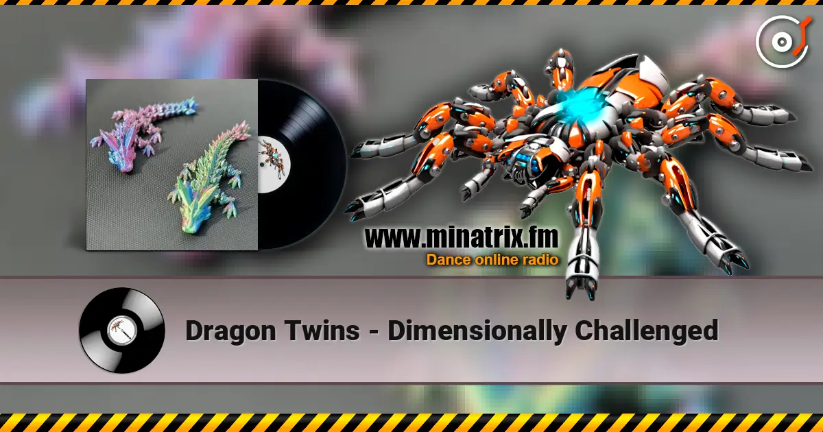 Dragon Twins - Dimensionally Challenged écouter en ligne en haute qualité | Minatrix.FM