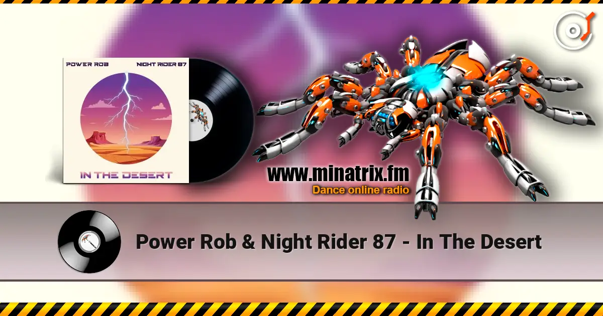 Power Rob & Night Rider 87 - In The Desert écouter en ligne en haute qualité | Minatrix.FM