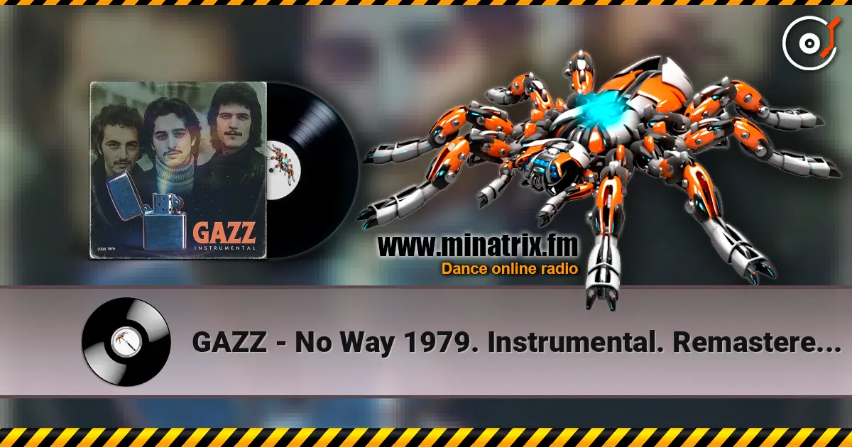 GAZZ - No Way 1979. Instrumental. Remastered 2019 écouter en ligne en haute qualité | Minatrix.FM