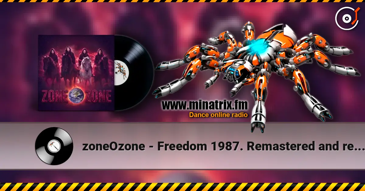 zoneOzone - Freedom 1987. Remastered and renewed 2019 écouter en ligne en haute qualité | Minatrix.FM