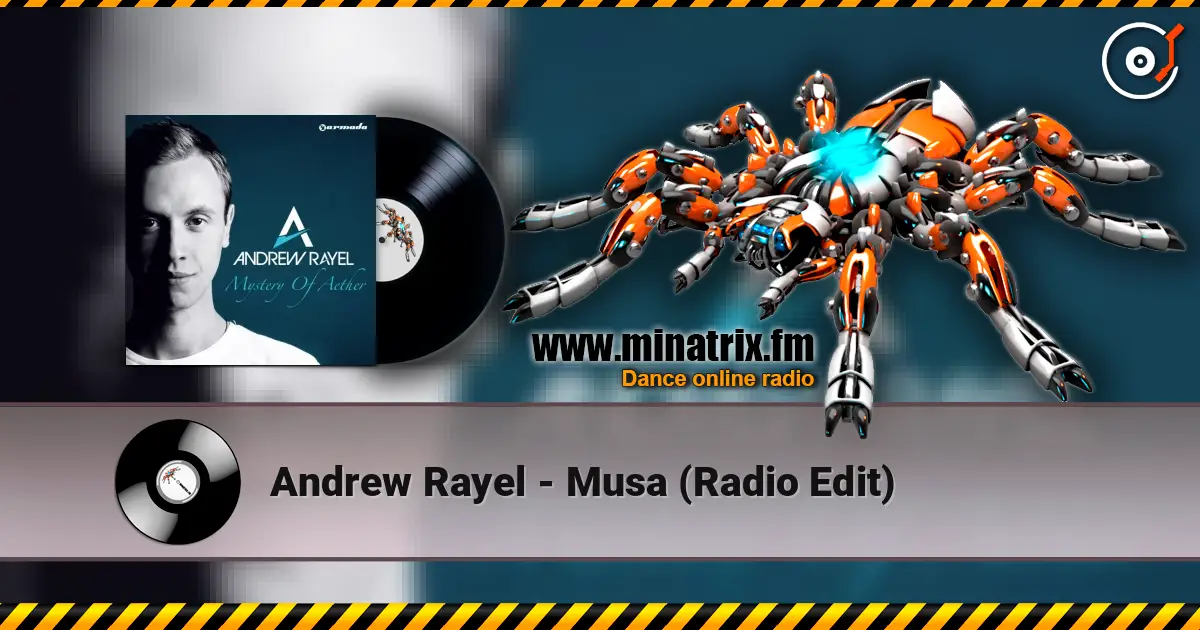 Andrew Rayel - Musa (Radio Edit) écouter en ligne en haute qualité | Minatrix.FM