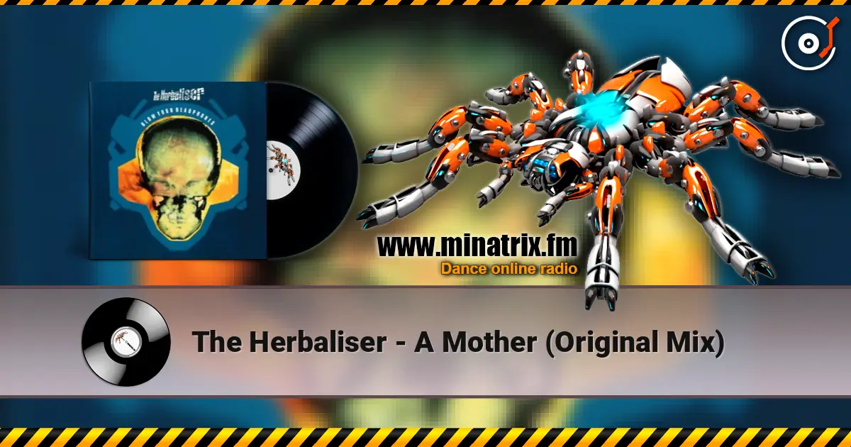 The Herbaliser - A Mother (Original Mix) écouter en ligne en haute qualité | Minatrix.FM
