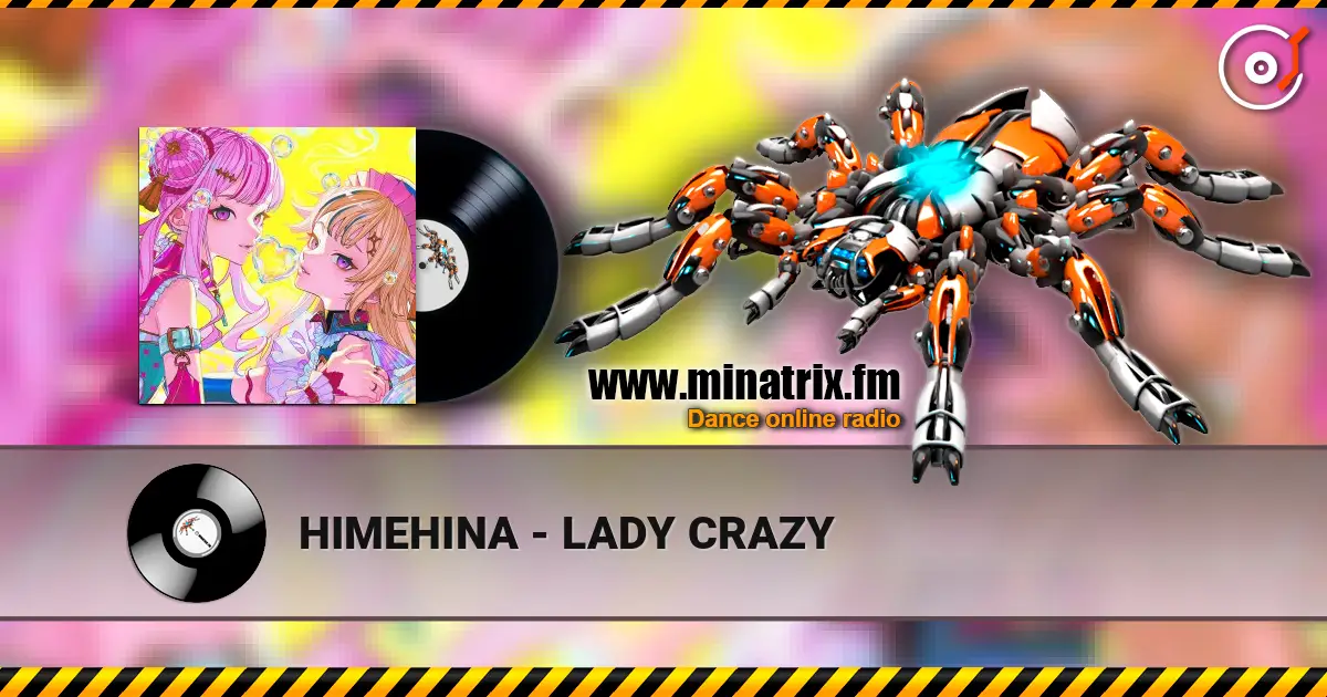 HIMEHINA - LADY CRAZY écouter en ligne en haute qualité | Minatrix.FM