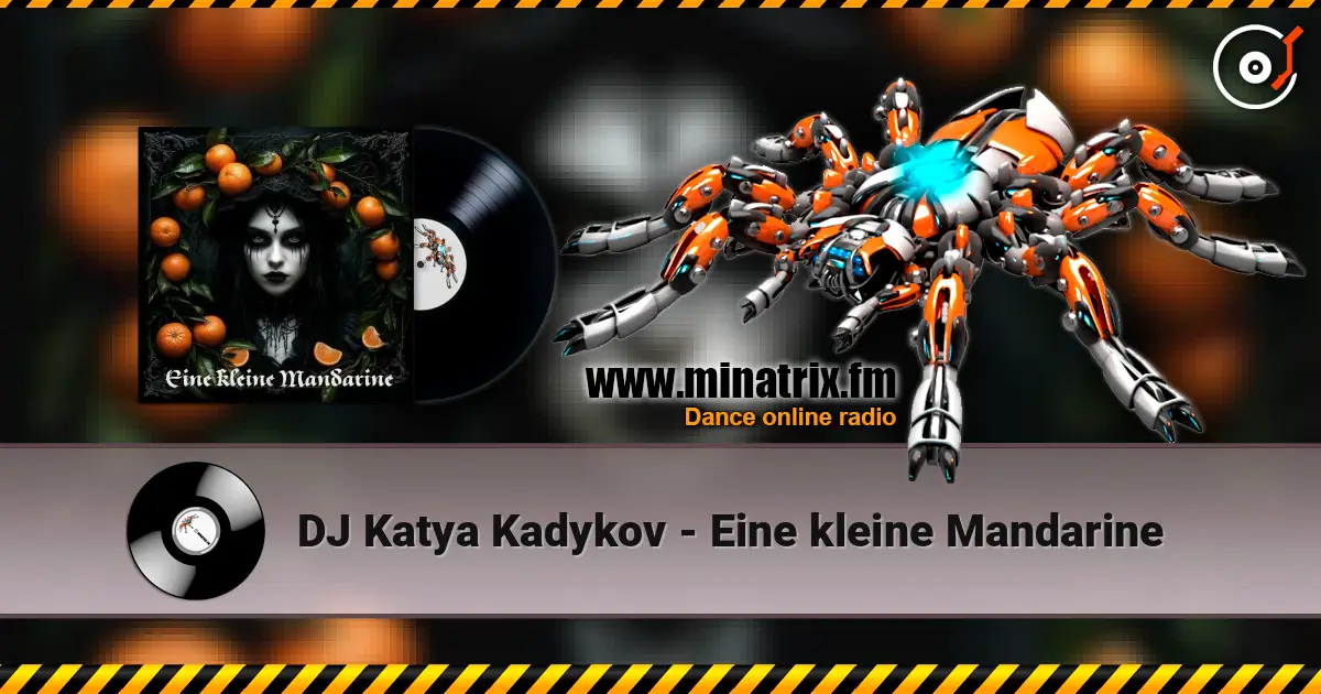 DJ Katya Kadykov - Eine kleine Mandarine écouter en ligne en haute qualité | Minatrix.FM