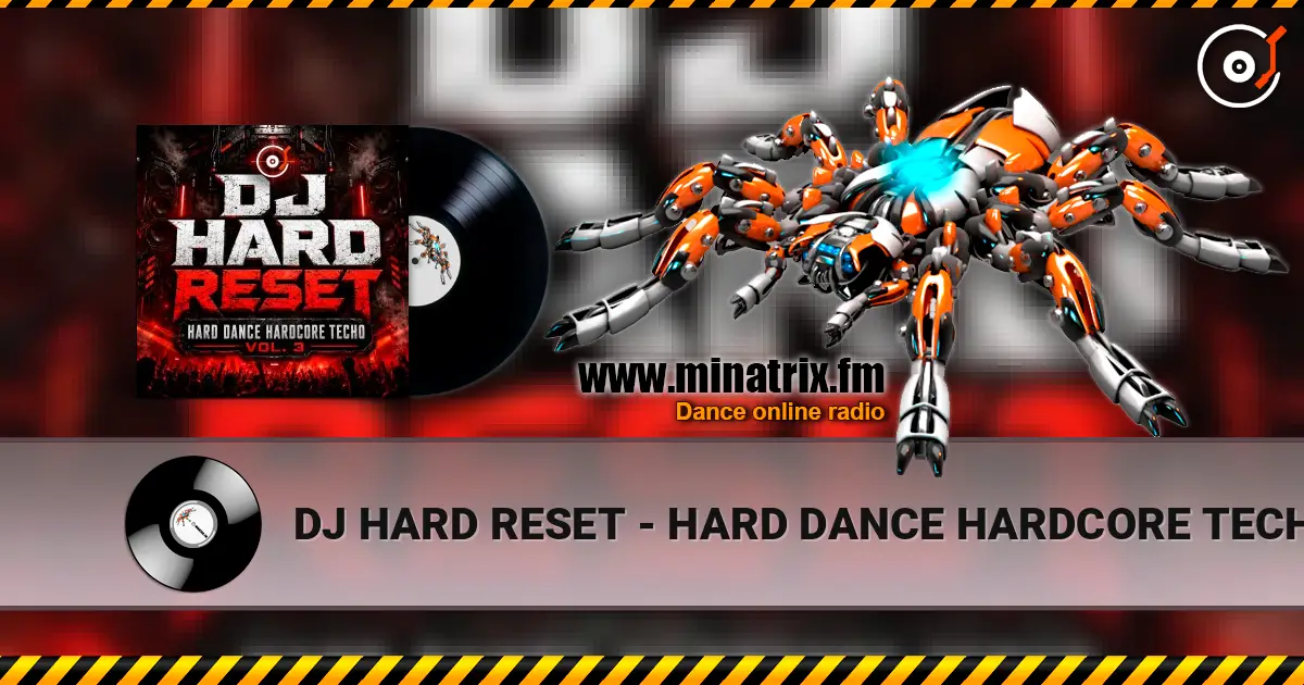 DJ HARD RESET - HARD DANCE HARDCORE TECHO VOL. 3 écouter en ligne en haute qualité | Minatrix.FM