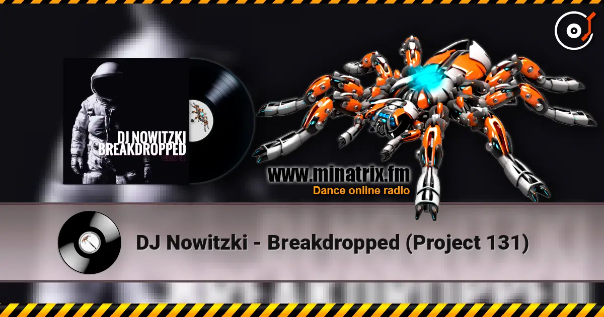 DJ Nowitzki - Breakdropped (Project 131) écouter en ligne en haute qualité | Minatrix.FM
