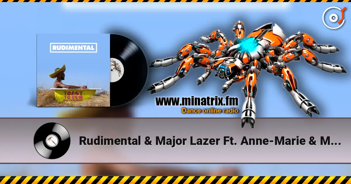 Rudimental & Major Lazer Ft. Anne-Marie & Mr Eazi - Let Me Live écouter en ligne en haute qualité | Minatrix.FM