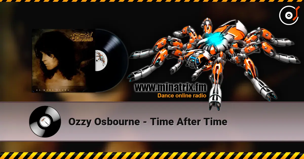 Ozzy Osbourne - Time After Time écouter en ligne en haute qualité | Minatrix.FM