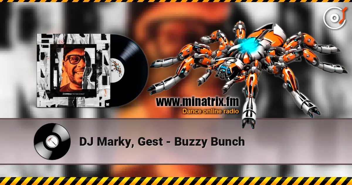 DJ Marky, Gest - Buzzy Bunch écouter en ligne en haute qualité | Minatrix.FM