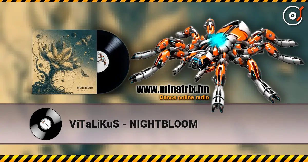 ViTaLiKuS - NIGHTBLOOM écouter en ligne en haute qualité | Minatrix.FM