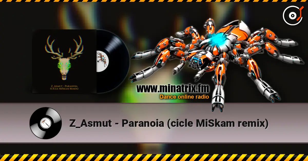 Z_Asmut - Paranoia (cicle MiSkam remix) écouter en ligne en haute qualité | Minatrix.FM