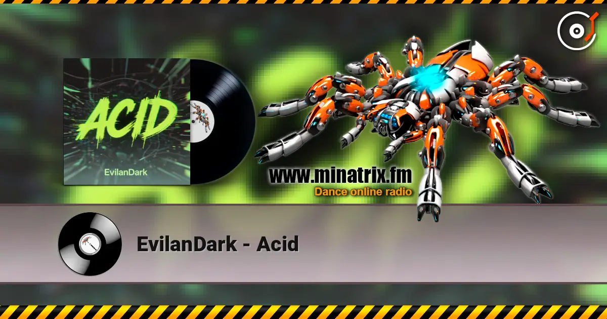 EvilanDark - Acid écouter en ligne en haute qualité | Minatrix.FM