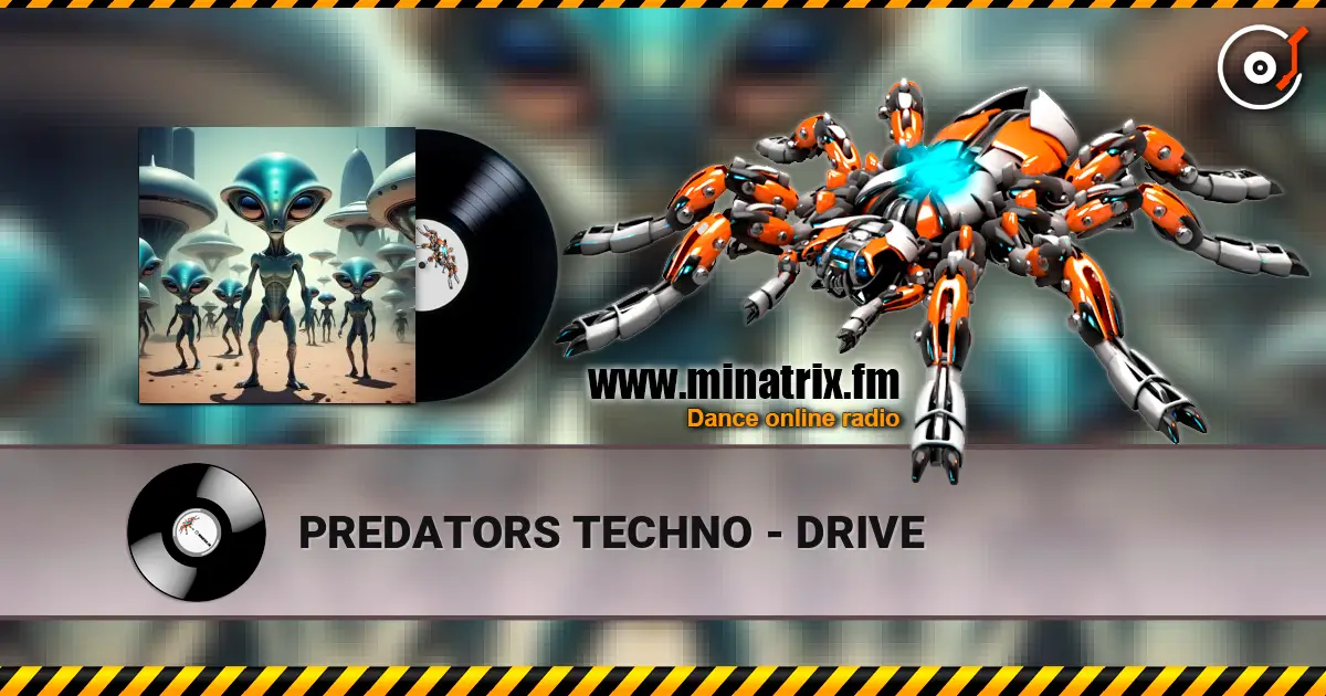 PREDATORS TECHNO - DRIVE écouter en ligne en haute qualité | Minatrix.FM