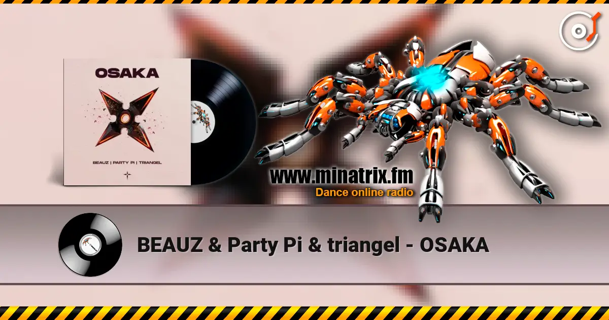 BEAUZ & Party Pi & triangel - OSAKA écouter en ligne en haute qualité | Minatrix.FM