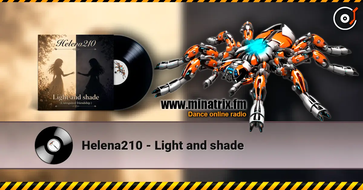 Helena210 - Light and shade écouter en ligne en haute qualité | Minatrix.FM