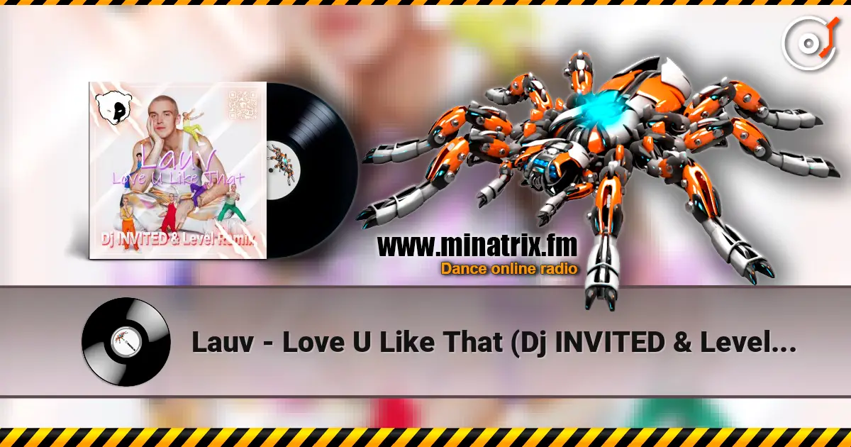 Lauv - Love U Like That (Dj INVITED & Level Remix) [Extended] écouter en ligne en haute qualité | Minatrix.FM