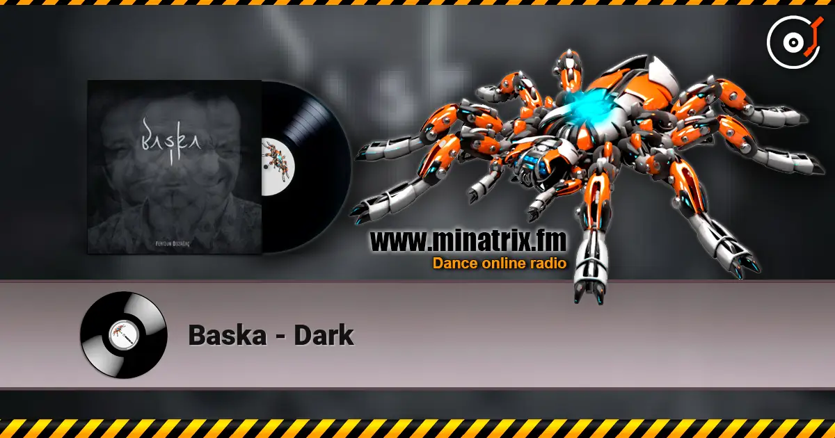 Baska - Dark écouter en ligne en haute qualité | Minatrix.FM