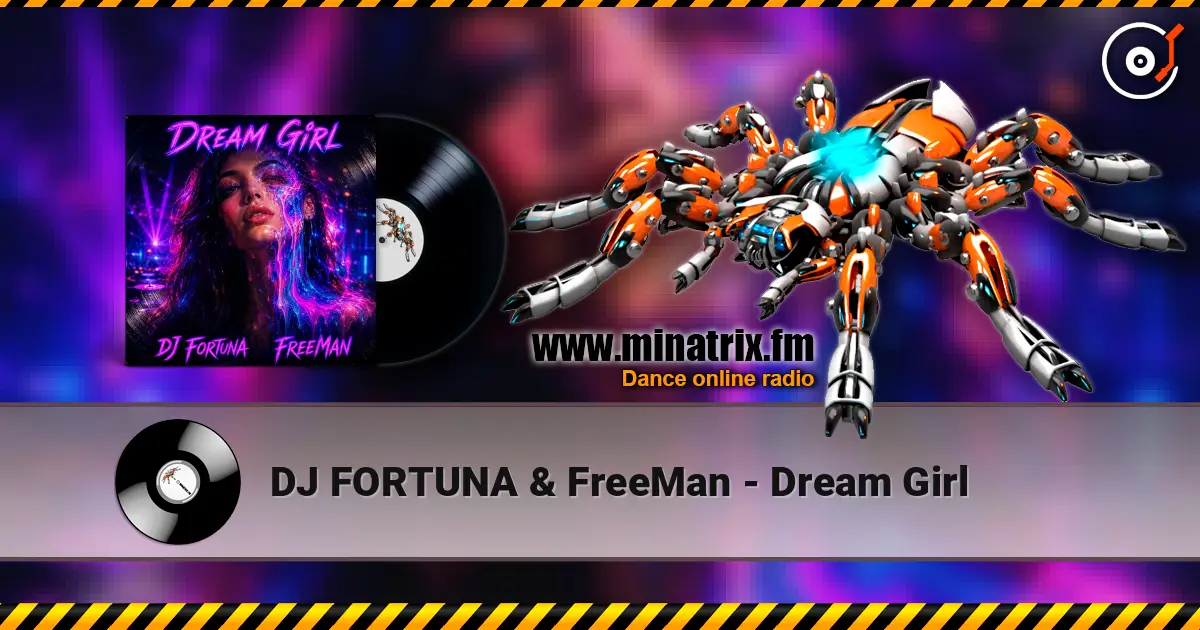 DJ FORTUNA & FreeMan - Dream Girl écouter en ligne en haute qualité | Minatrix.FM