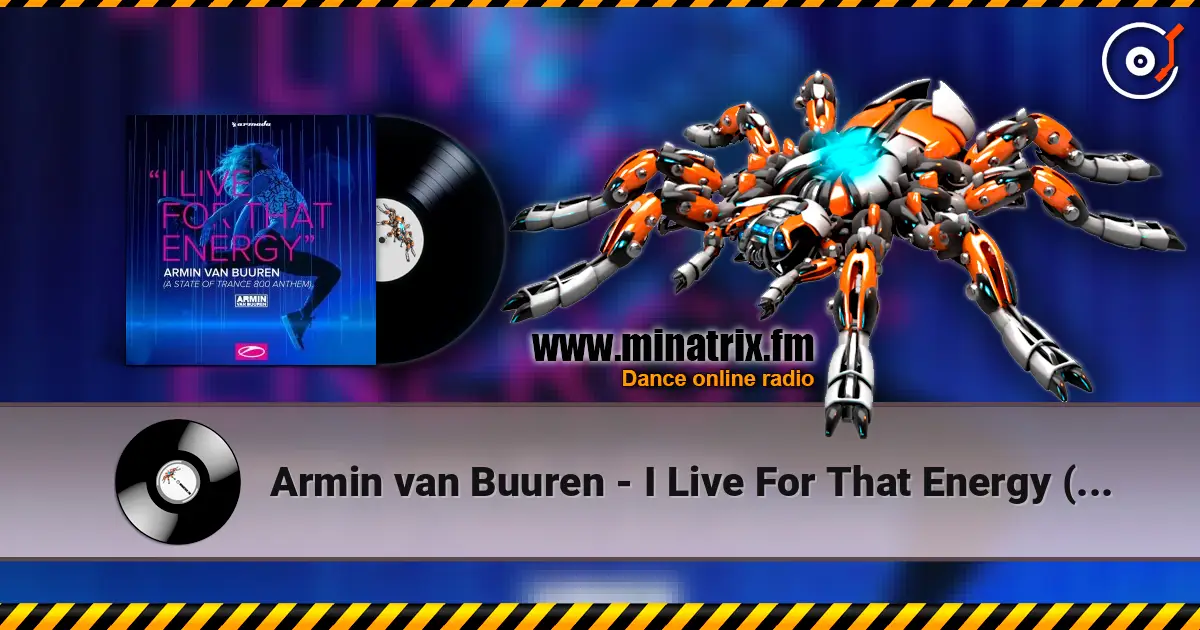 Armin van Buuren - I Live For That Energy (Extended Mix) écouter en ligne en haute qualité | Minatrix.FM