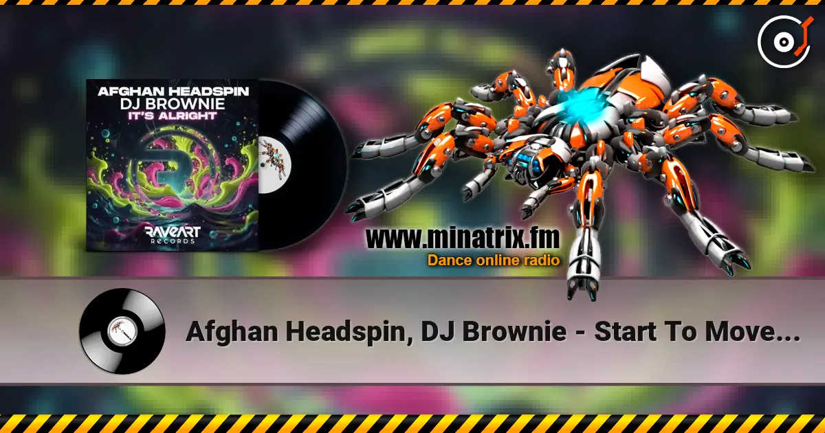 Afghan Headspin, DJ Brownie - Start To Move (DJ Brownie Remix) écouter en ligne en haute qualité | Minatrix.FM