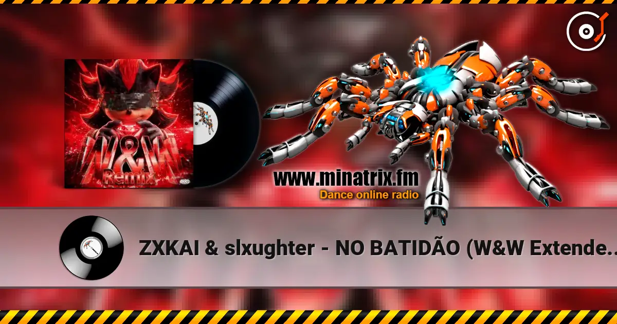 ZXKAI & slxughter - NO BATIDÃO (W&W Extended Remix) écouter en ligne en haute qualité | Minatrix.FM