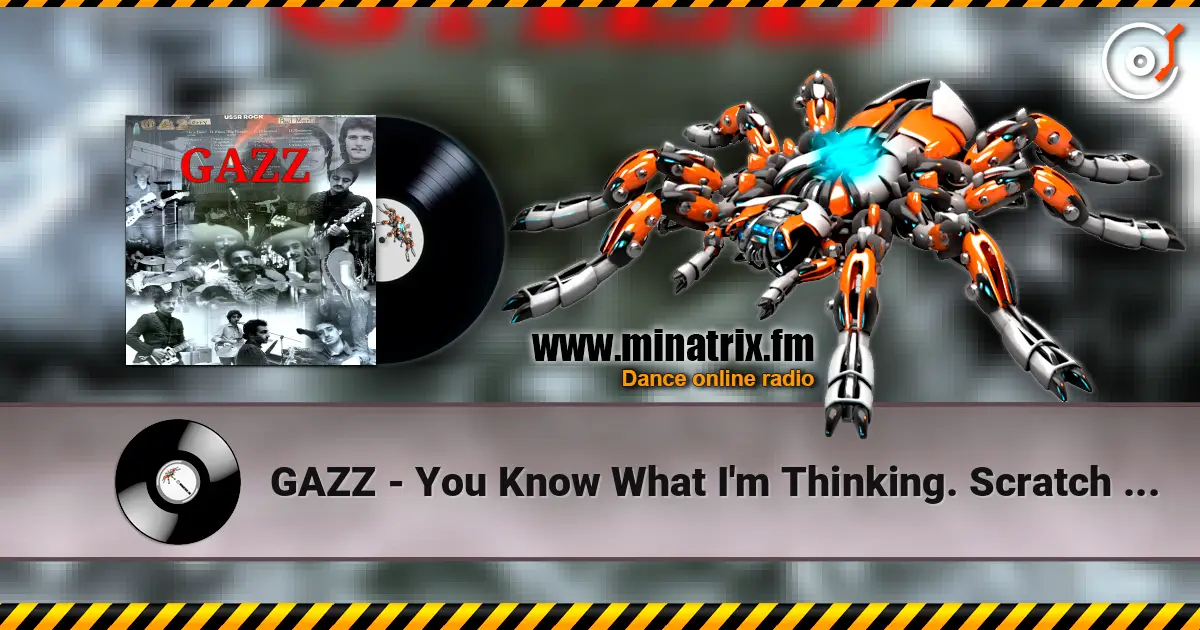 GAZZ - You Know What I'm Thinking. Scratch Demo 1979 écouter en ligne en haute qualité | Minatrix.FM