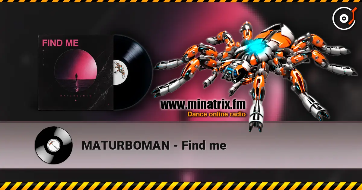 MATURBOMAN - Find me écouter en ligne en haute qualité | Minatrix.FM