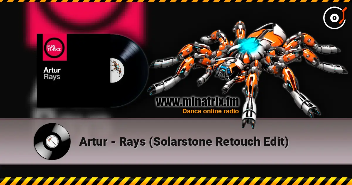 Artur - Rays (Solarstone Retouch Edit) écouter en ligne en haute qualité | Minatrix.FM